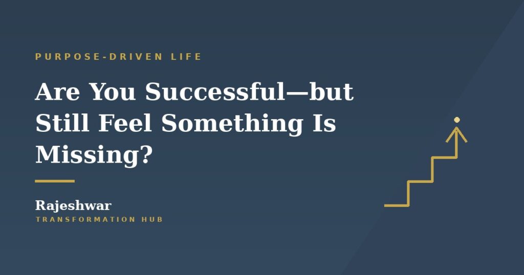 Rajeshwar Transformation Hub - purpose-driven life article cover
