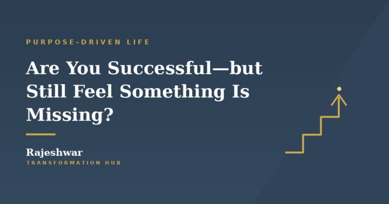 Rajeshwar Transformation Hub - purpose-driven life article cover